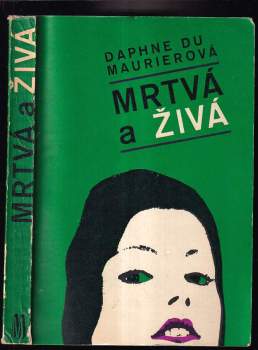 Daphne Du Maurier: Mrtvá a živá
