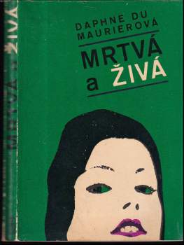 Daphne Du Maurier: Mrtvá a živá