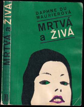 Daphne Du Maurier: Mrtvá a živá