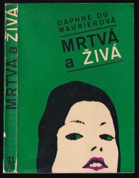 Daphne Du Maurier: Mrtvá a živá