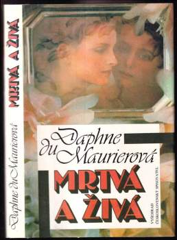 Daphne Du Maurier: Mrtvá a živá