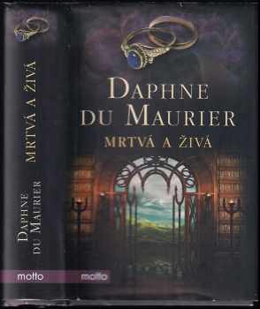Daphne Du Maurier: Mrtvá a živá
