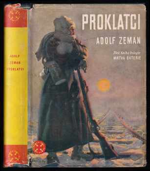 Mrtvá baterie - Legionářská trilogie, Proklatci, Třetí kniha - Adolf Zeman (1933, Sfinx) - ID: 337585