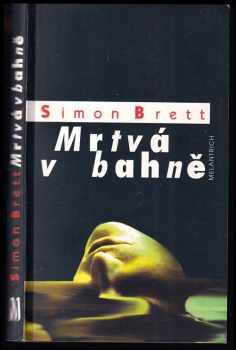Mrtvá v bahně - Simon Brett (1998, Melantrich) - ID: 543354
