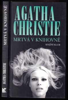 Mrtvá v knihovně - Agatha Christie (1998, Knižní klub) - ID: 543708