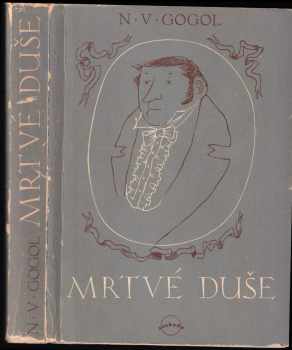 Nikolaj Vasil'jevič Gogol‘: Mrtvé duše