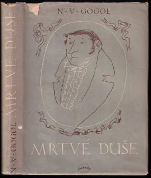 Nikolaj Vasil'jevič Gogol‘: Mrtvé duše