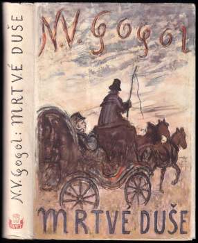 Nikolaj Vasil'jevič Gogol‘: Mrtvé duše