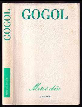 Nikolaj Vasil'jevič Gogol‘: Mrtvé duše