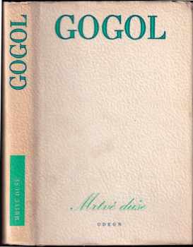 Mrtvé duše - Nikolaj Vasil'jevič Gogol‘ (1975, Odeon) - ID: 60236