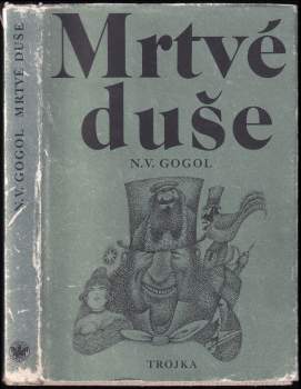Nikolaj Vasil'jevič Gogol‘: Mrtvé duše