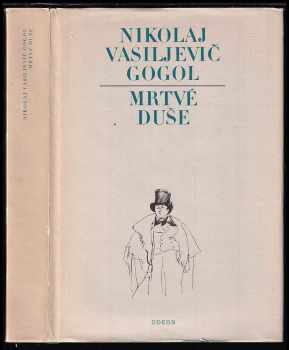 Nikolaj Vasil'jevič Gogol‘: Mrtvé duše