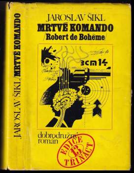 Jaroslav Šikl: Mrtvé komando