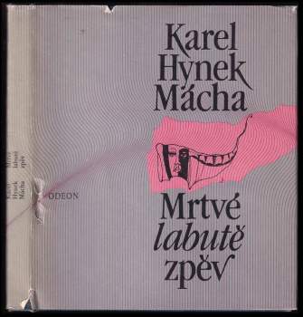 Karel Hynek Mácha: Mrtvé labutě zpěv