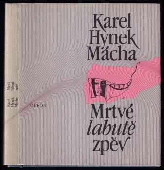 Mrtvé labutě zpěv - Karel Hynek Mácha (1987, Odeon) - ID: 451622