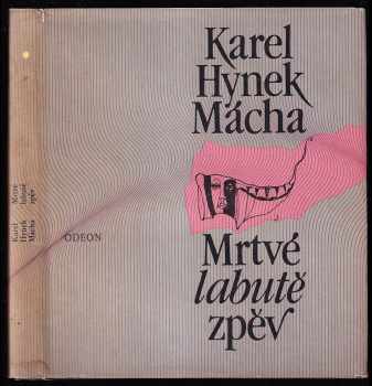 Mrtvé labutě zpěv - Karel Hynek Mácha (1987, Odeon) - ID: 611869