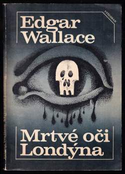 Mrtvé oči Londýna - Edgar Wallace (1985, Vyšehrad) - ID: 837917