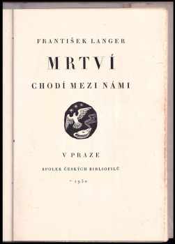František Langer: Mrtví chodí mezi námi