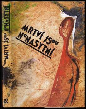 Jaroslav Šerých: Mrtví jsou nenasytní