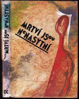 Jaroslav Šerých: Mrtví jsou nenasytní