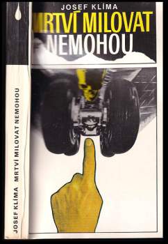 Josef Klima: Mrtví milovat nemohou