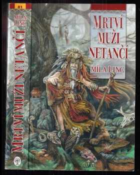Míla Linc: Mrtví muži netančí