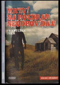 Mrtví na pozdrav neodpovídají