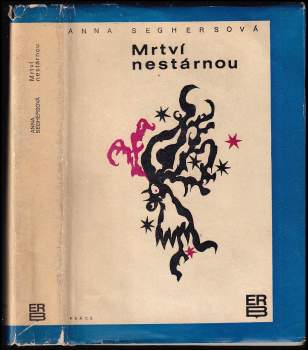 Anna Seghers: Mrtví nestárnou