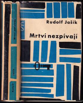 Rudolf Jašík: Mrtví nezpívají