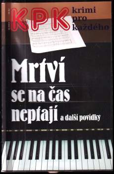 Mrtví se na čas neptají a další povídky
