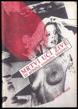 Antonín Jakeš: Mrtví učí živé