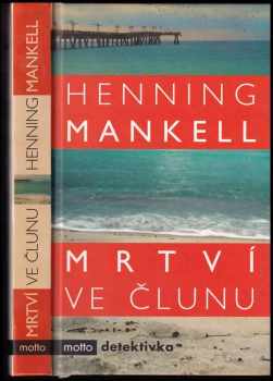 Henning Mankell: Mrtví ve člunu