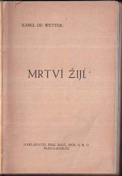 Karel de Wetter: Mrtví žijí