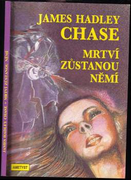 James Hadley Chase: Mrtví zůstanou němí