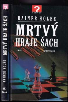 Mrtvý hraje šach a jiné neuvěřitelné příběhy