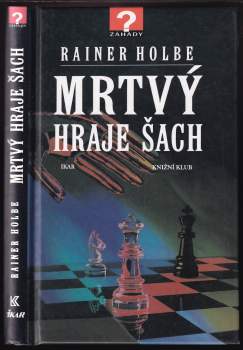 Mrtvý hraje šach a jiné neuvěřitelné příběhy