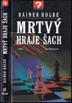 Mrtvý hraje šach a jiné neuvěřitelné příběhy