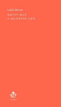 Mrtvý muž a skleněné oko