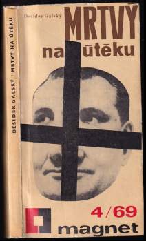 Desider Galský: Mrtvý na útěku