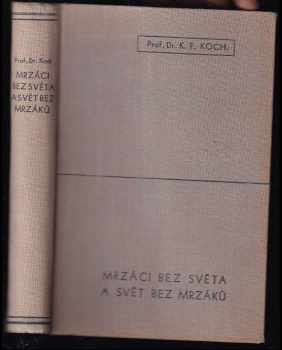 Karel František Koch: Mrzáci bez světa a svět bez mrzáků