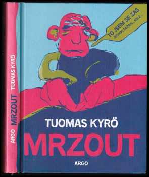 Tuomas Kyrö: Mrzout