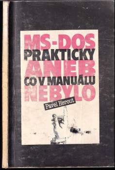 MS-DOS prakticky, aneb, Co v manuálu nebylo