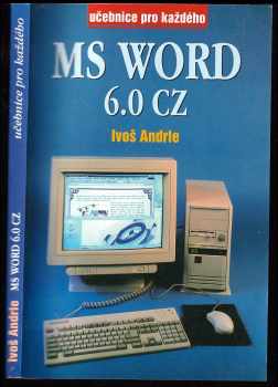Ivoš Andrle: MS Word 60 CZ - učebnice pro každého.