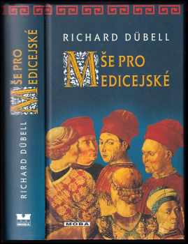 Richard Dübell: Mše pro Medicejské
