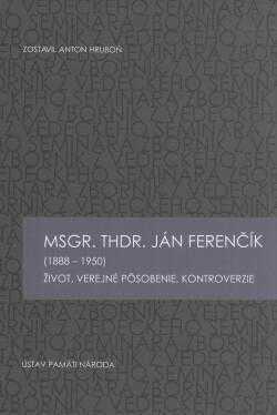 Msgr. ThDr. Ján Ferenčík (1888-1950)