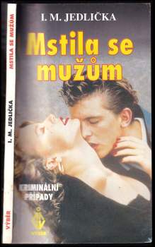 Ivan Milan Jedlička: Mstila se mužům