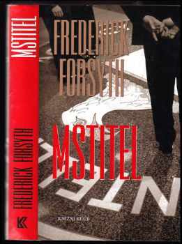Mstitel - Frederick Forsyth (2004, Knižní klub) - ID: 803423