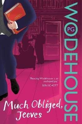 P. G Wodehouse: Much Obliged, Jeeves: (Jeeves & Wooster)