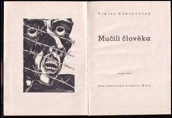 Viktor Dobrovolný: Mučili člověka