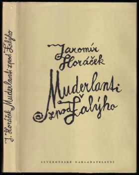Muderlanti zpod Žalýho - Jaromír Horáček (1966, Severočeské nakladatelství) - ID: 520163